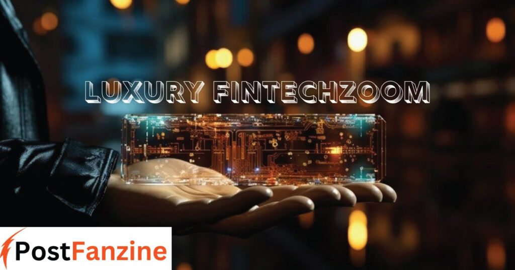 Luxury FintechZoom